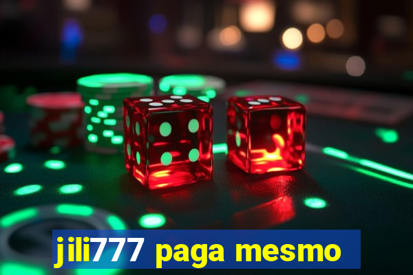 jili777 paga mesmo