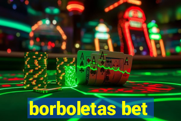 borboletas bet