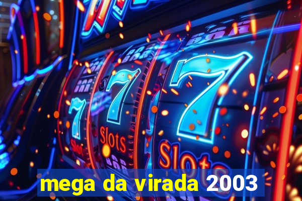 mega da virada 2003