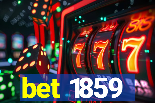 bet 1859