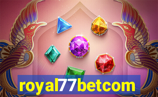 royal77betcom