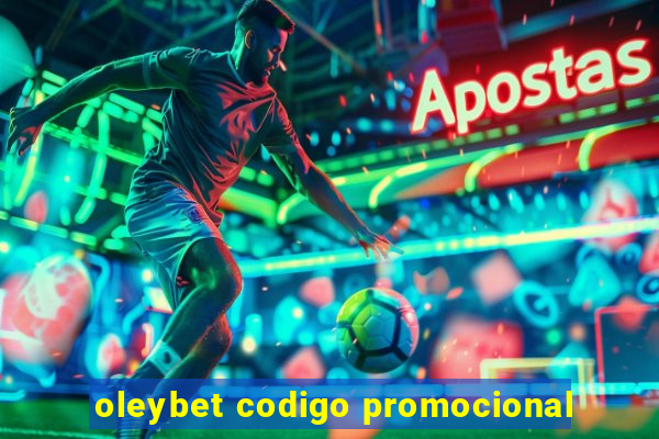 oleybet codigo promocional