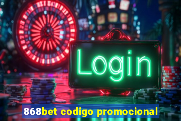 868bet codigo promocional