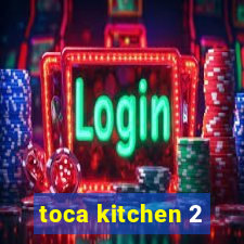 toca kitchen 2