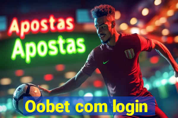 Oobet com login