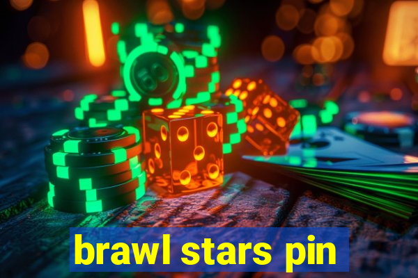 brawl stars pin