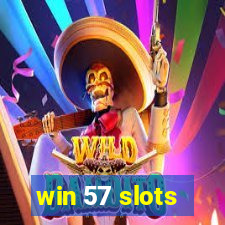 win 57 slots