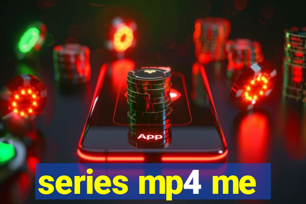 series mp4 me