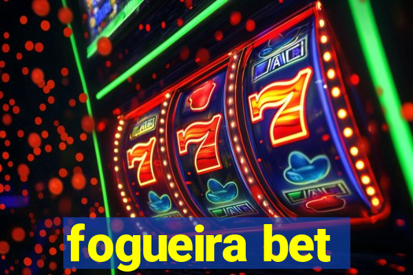 fogueira bet