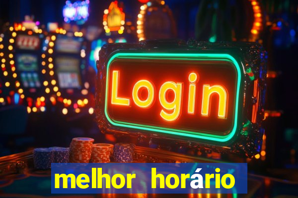 melhor horário para jogar fortune tiger a tarde