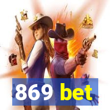 869 bet