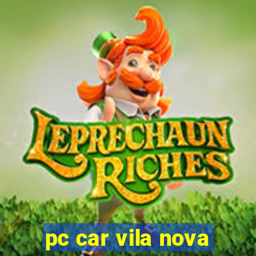 pc car vila nova