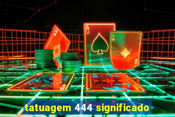 tatuagem 444 significado