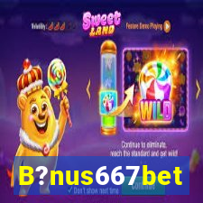 B?nus667bet