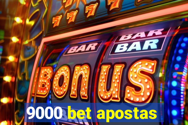 9000 bet apostas