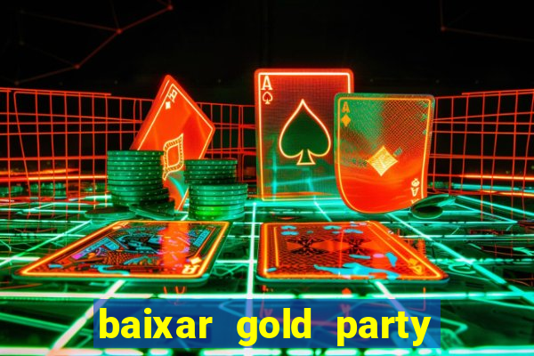 baixar gold party - slots