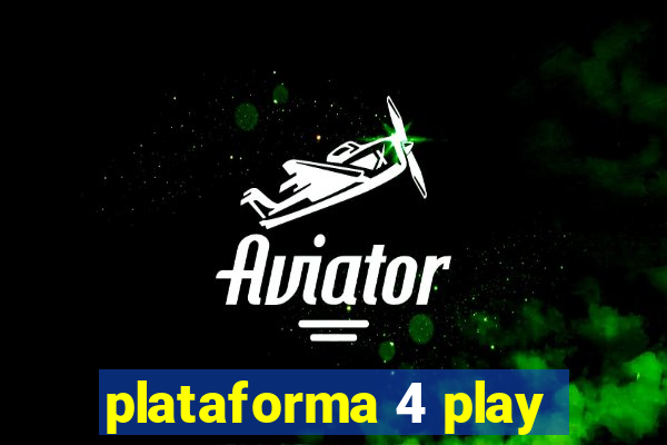 plataforma 4 play