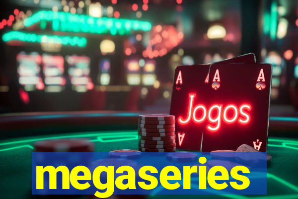 megaseries