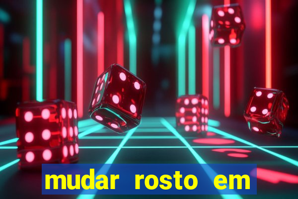 mudar rosto em fotos online