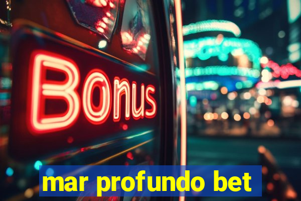 mar profundo bet