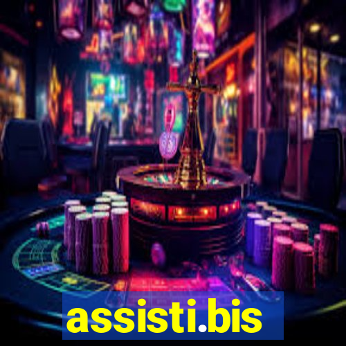 assisti.bis