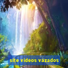 site videos vazados