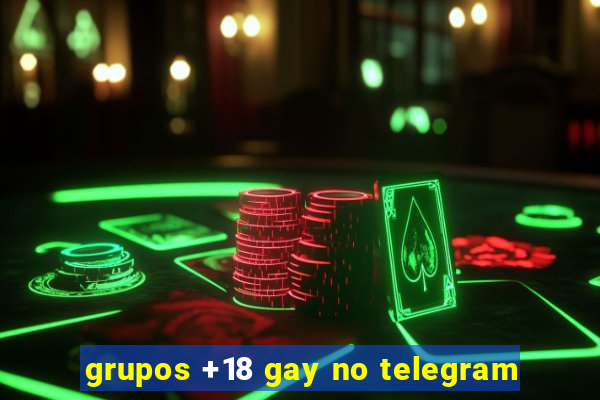 grupos +18 gay no telegram