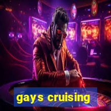 gays cruising