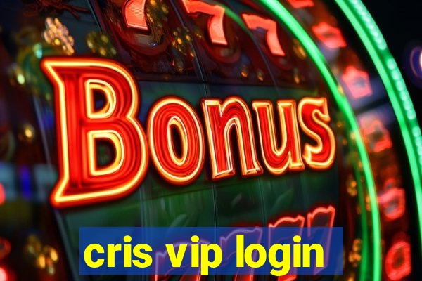 cris vip login