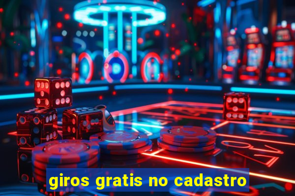 giros gratis no cadastro