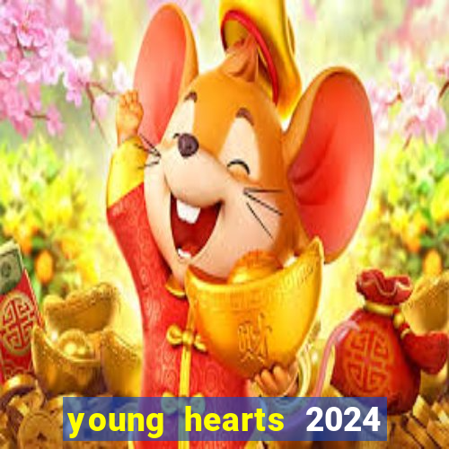 young hearts 2024 assistir online grátis