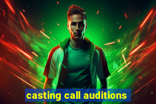 casting call auditions