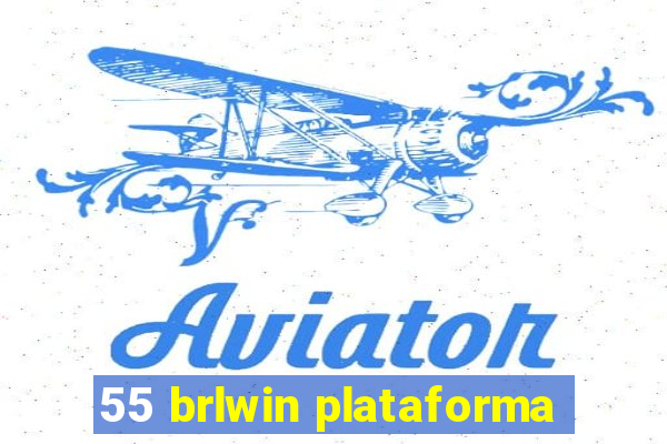 55 brlwin plataforma