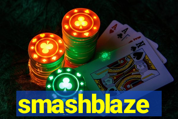 smashblaze