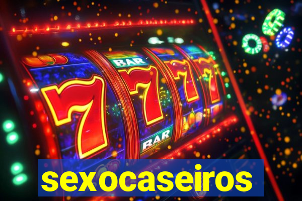 sexocaseiros