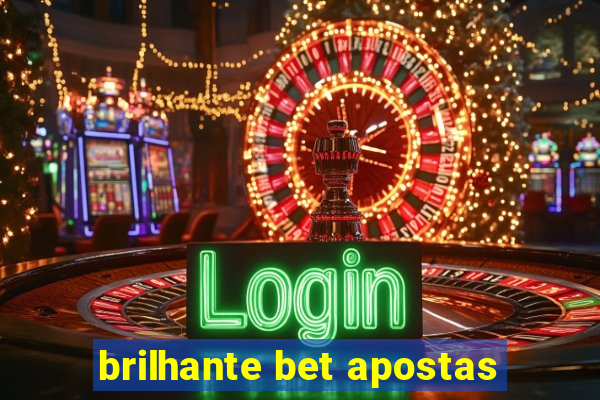 brilhante bet apostas