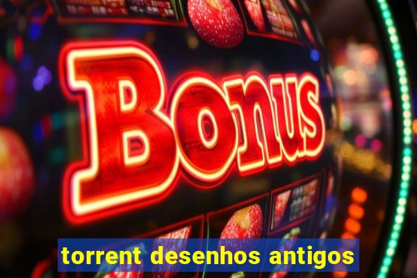 torrent desenhos antigos