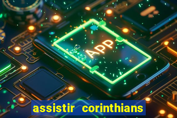 assistir corinthians x sao paulo ao vivo futemax