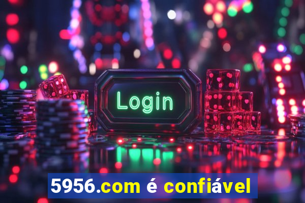 5956.com é confiável