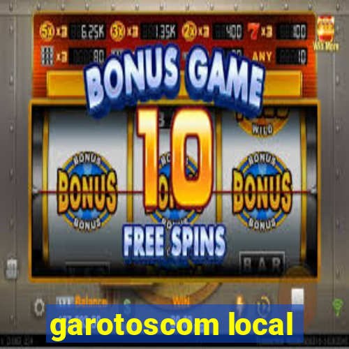 garotoscom local