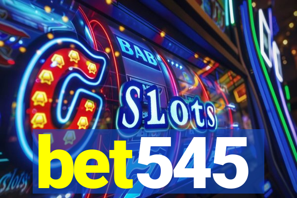 bet545