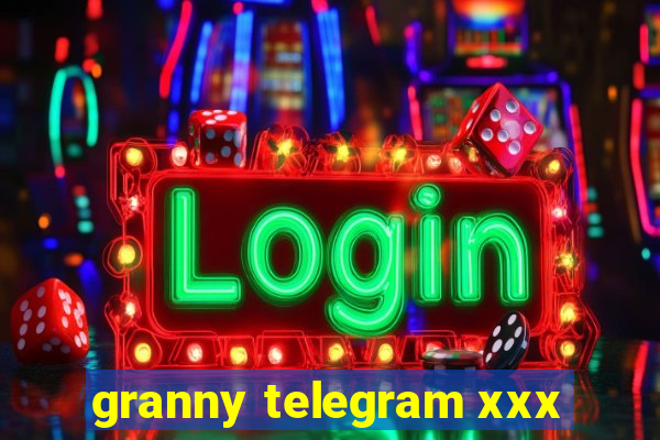 granny telegram xxx