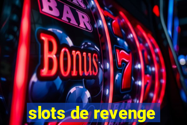 slots de revenge