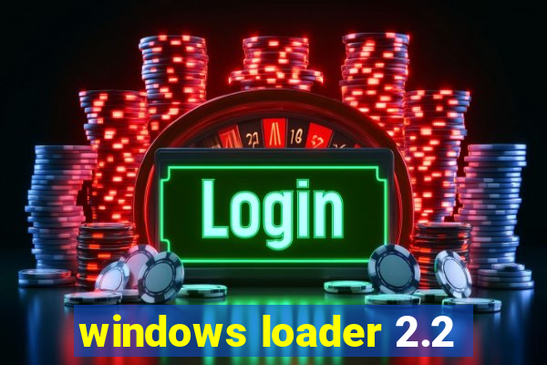 windows loader 2.2