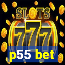 p55 bet