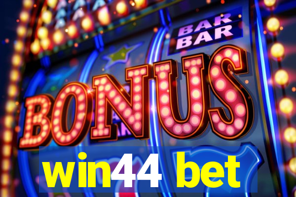 win44 bet