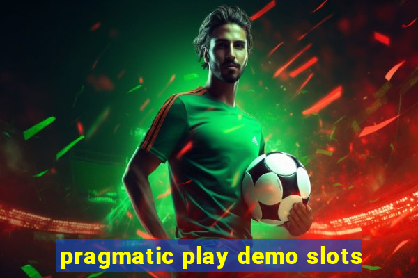 pragmatic play demo slots