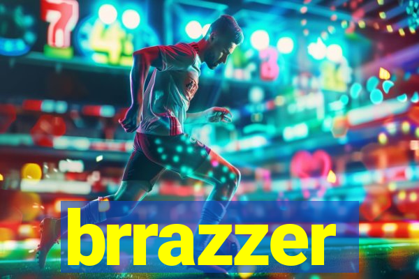 brrazzer