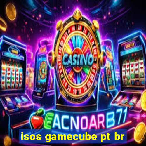 isos gamecube pt br