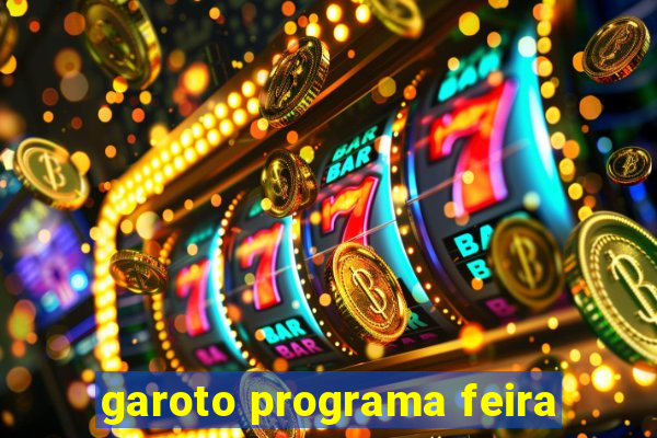 garoto programa feira